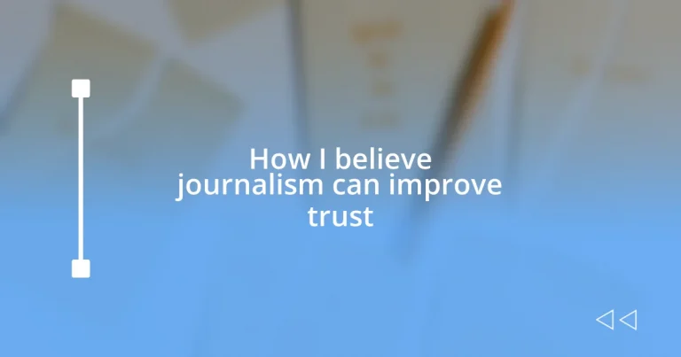 How I believe journalism can improve trust