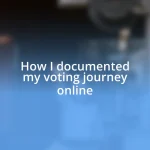 How I documented my voting journey online