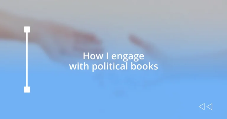 How I engage with political books