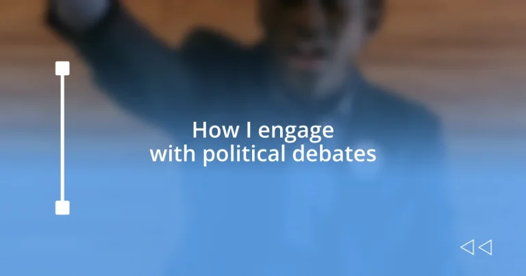 How I engage with political debates