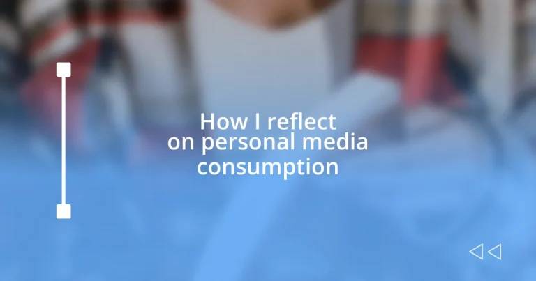 How I reflect on personal media consumption