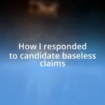 How I responded to candidate baseless claims