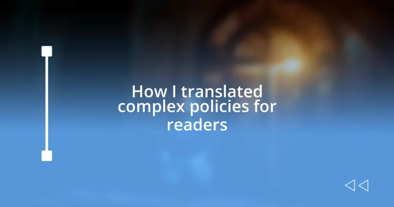 How I translated complex policies for readers