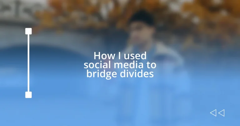 How I used social media to bridge divides