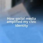 How social media amplified my civic identity