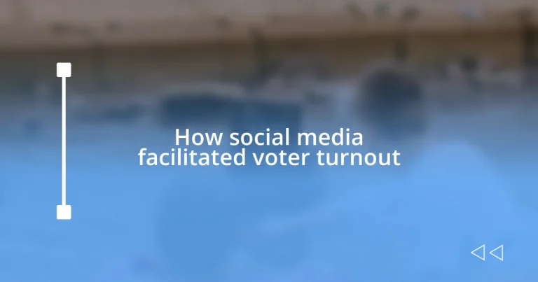 How social media facilitated voter turnout