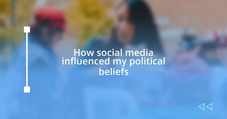 How social media influenced my political beliefs