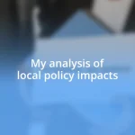 My analysis of local policy impacts