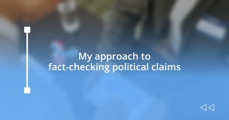 My approach to fact-checking political claims