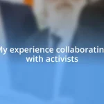 My experience collaborating with activists