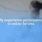 My experience participating in online forums