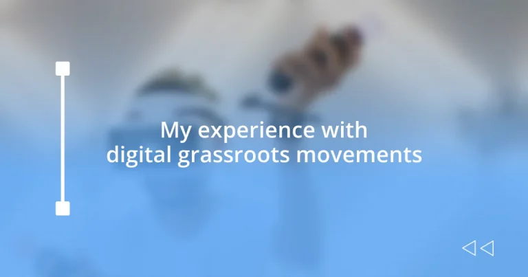 My experience with digital grassroots movements