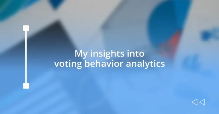 My insights into voting behavior analytics