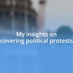 My insights on covering political protests