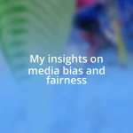 My insights on media bias and fairness