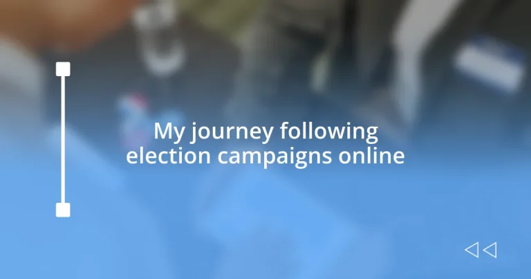 My journey following election campaigns online