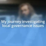 My journey investigating local governance issues