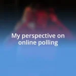 My perspective on online polling