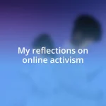 My reflections on online activism