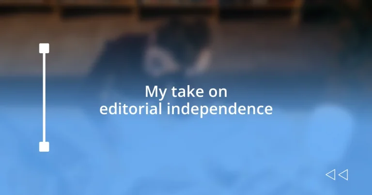 My take on editorial independence