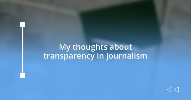 My thoughts about transparency in journalism