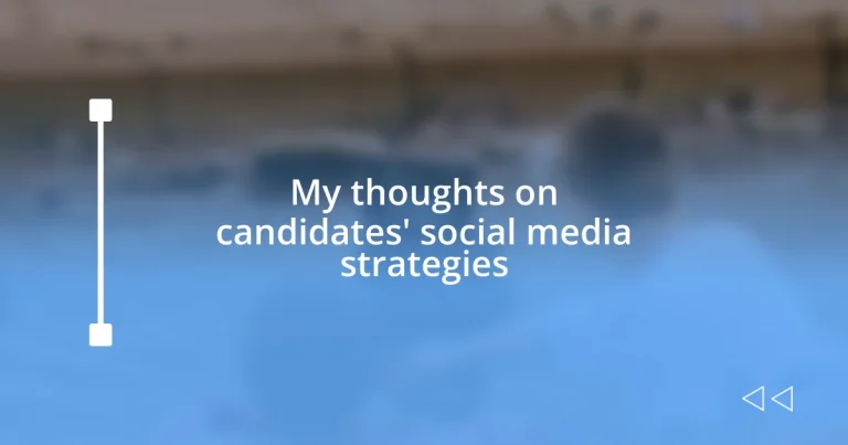 My thoughts on candidates’ social media strategies