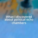 What I discovered about political echo chambers