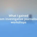 What I gained from investigative journalism workshops