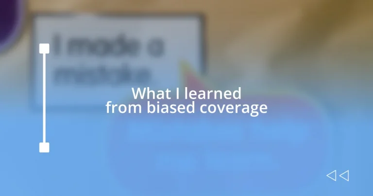 What I learned from biased coverage