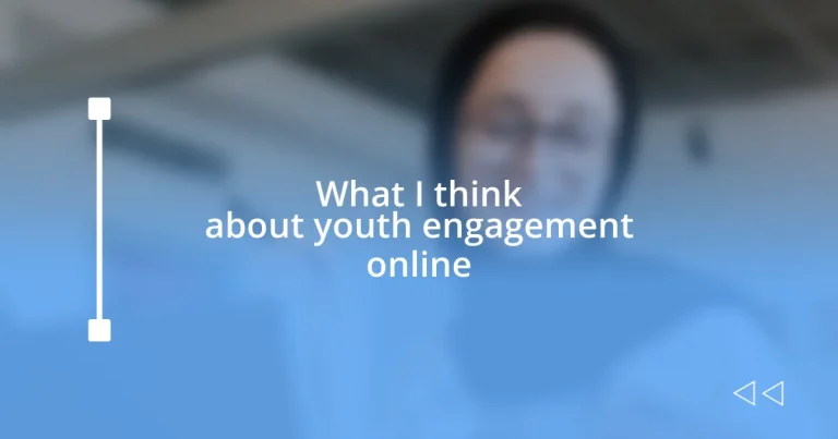 What I think about youth engagement online