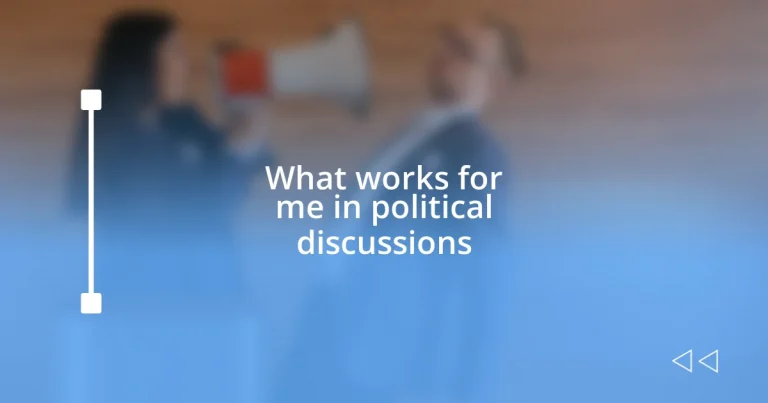 What works for me in political discussions