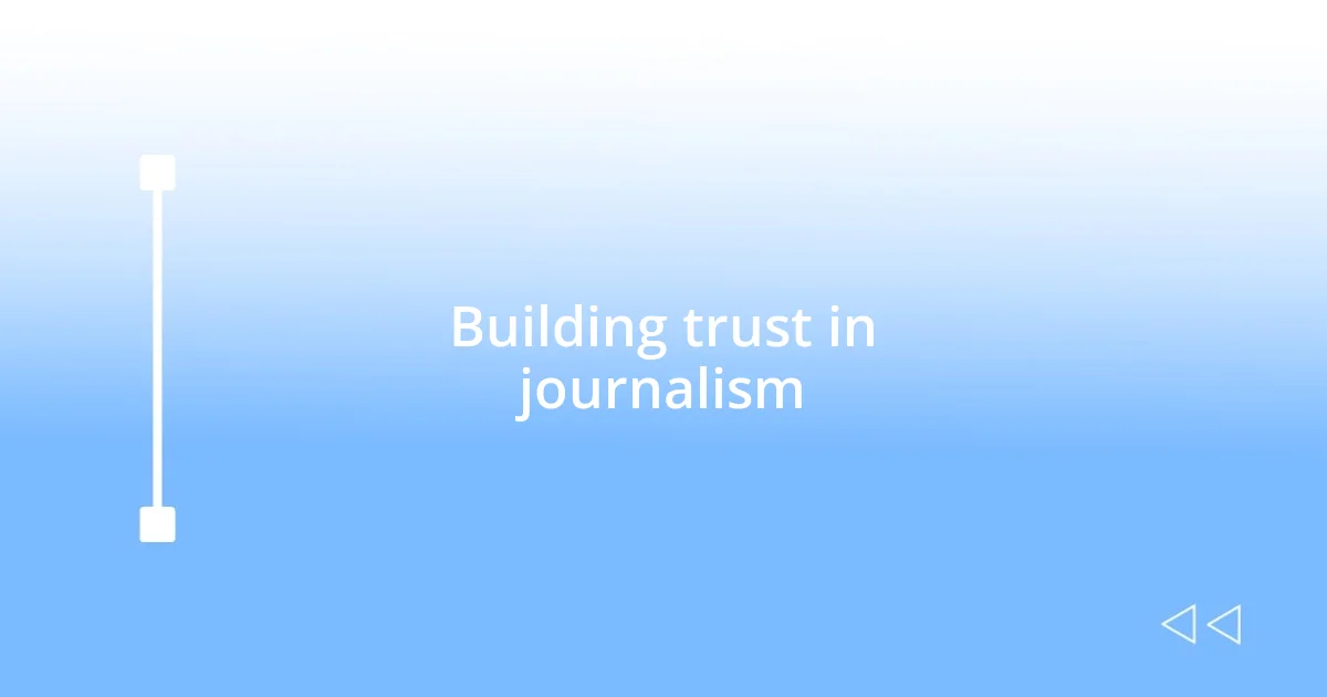 Building trust in journalism