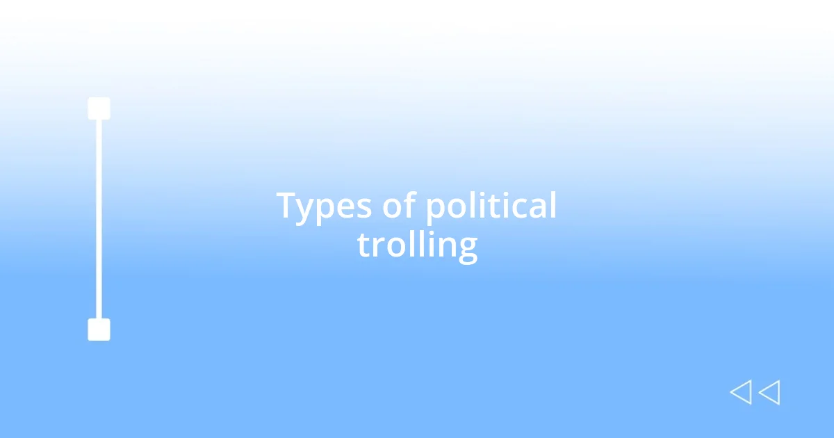 Types of political trolling