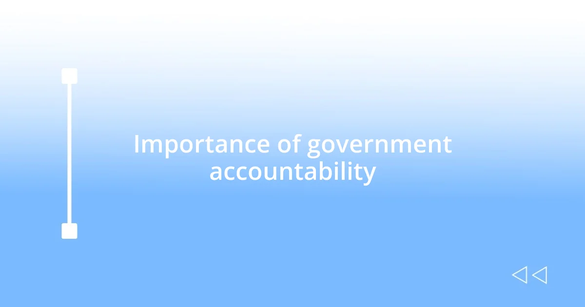 Importance of government accountability